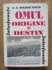 Omul: Origine si destin- A. E. Wilder Smith