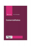 Comercialitatea - Paperback brosat - Anca Gheorghiu - Hamangiu