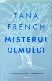 Tana French - Misterul ulmului