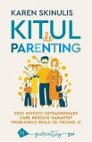 Kitul de parenting - Karen Skinulis
