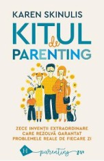 Kitul de parenting - Karen Skinulis