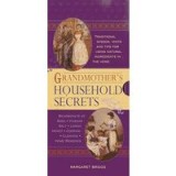 Grandmothers Household Secrets Traditional Wisdom Hints And Tips For Using Natural Ingredients In The Home