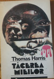 TACEREA MIEILOR - THOMAS HARRIS