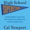How to Be a High School Superstar: A Revolutionary Plan to Get Into College by Standing Out (Without Burning Out)