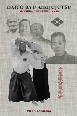 DAITO RYU AIKIJUJUTSU Matsuda Den - Renshinkan (English) foto
