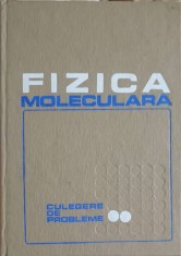 FIZICA MOLECULARA. CULEGERE DE PROBLEME-FACULTATEA DE FIZICA BUCURESTI-261584