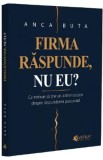 Firma raspunde, nu eu? Ce trebuie sa stie un administrator - Buta Anca