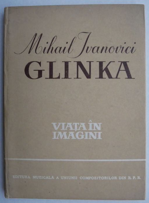 Mihail Ivanovici Glinka (Viata in imagini)