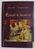 RENASTE IN FIECARE ZI de DOINA MOT si CONSTANTA MARCU , ANII &#039; 2000