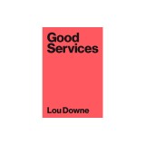 Good Services: Decoding the Mystery of What Makes a Good Service