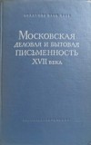 TEXTE DE AFACERI DIN MOSCOVA SECOLULUI XVII (IN LB. RUSA)-S. KOTKOV, A.S. ORESNIKOV, I.S. FILIPPOVA-243564