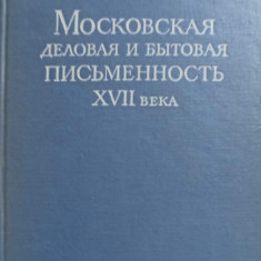 TEXTE DE AFACERI DIN MOSCOVA SECOLULUI XVII (IN LB. RUSA)-S. KOTKOV, A.S. ORESNIKOV, I.S. FILIPPOVA