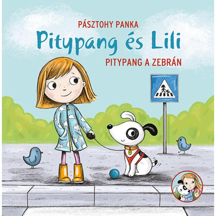 Pitypang a zebr&aacute;n - Pitypang &eacute;s Lili - P&aacute;sztohy Panka
