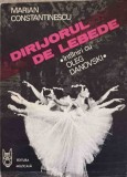 DIRIJORUL DE LEBEDE. INTILNIRI CU OLEG DANOVSKI-MARIAN CONSTANTINESCU-224503