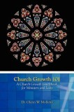 Church Growth 101 a Church Growth Guidebook for Ministers and Laity