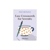 Pause for Puzzles: Easy Crosswords for Serenity