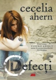 Defecti. Volumul I - Cecelia Ahern