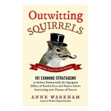 Carte in engleza: Outwitting Squirrels - Ghid practic pentru combaterea daunatorilor din gradina, veverite, melci, cartite