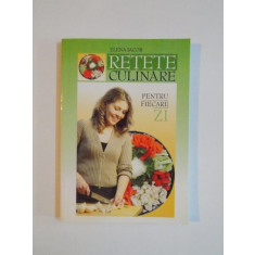 RETETE CULINARE PENTRU FIECARE ZI de ELENA IACOB, 2005