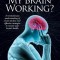 Why Isn&#039;t My Brain Working?