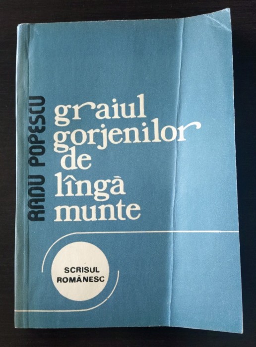 Radu Popescu - Graiul gorjenilor de lingă munte