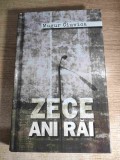 Mugur Ciuvica - Zece ani rai (Editura RAO, 2015)