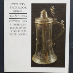 Lucrari de giuvaergerie din Muzeul Debrecen, Ungaria.