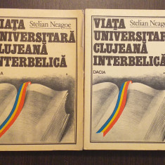 VIATA UNIVERSITARA CLUJEANA INTERBELICA - 2 VOLUME - STELIAN NEAGOE