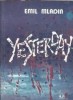 Yesterday - Emil Mladin, Editura Baricada, 1990, 152 pagini, Literatura Romana, Romane Celebre, Editie Veche