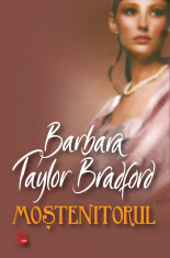 Barbara BRADFORD TAYLOR - MOSTENITORUL - dragoste ,ed. Lider foto
