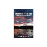 Committed to the Call: A 365 Day Waterfowl Hunter's Devotional