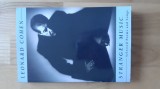 Leonard Cohen - Stranger Music . Selected Poems and Songs ( 1994 ) poezii cantece melodii muzica