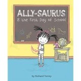 Ally-saurus &amp; the First Day of School