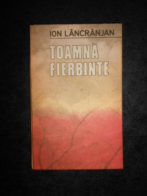 Ion Lacranjan - Toamna fierbinte foto