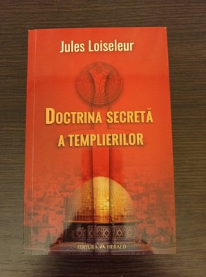 Jules Loiseleur - Doctrina secreta a templierilor foto