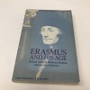 Erasmus and his age Selected Letters of Desiderius Erasmus/ Hans J. Hillerbrand (ed.)