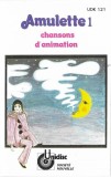 Amulette - Amulette 1 Chansons D'animation, Caseta audio