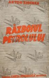 Cumpara ieftin Razboiul petrolului. Metamorfoza puterii mondiale a petrolului - Anton Zischka (AF105)