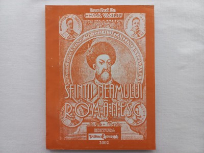 CEZAR VASILIU - SFINTII NEAMULUI ROMANESC [ CU DEDICAȚIE ȘI AUTOGRAF] foto