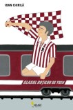 Glasul roților de tren - Paperback brosat - Ioan Chirilă - Vellant