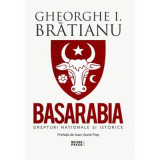 BASARABIA. Drepturi nationale si istorice - Gheorghe I. Bratianu