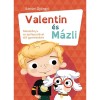 Valentin &eacute;s M&aacute;zli - Mesek&ouml;nyv az epilepszi&aacute;val &eacute;lő gyerekek&eacute;rt - S&aacute;rv&aacute;ri Gy&ouml;rgyi