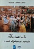 Amintirile unui diplomat roman - 2012 - Nicolae B. Cantacuzino (AS169)