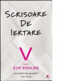 Scrisoare de iertare - Diana Ciornenschi, V (fosta Eve Ensler)