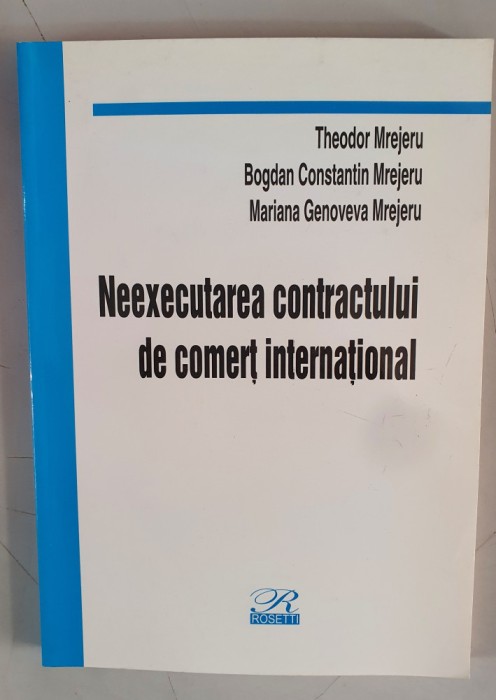 Neexecutarea contractului de comert international -Theodor Mrejeru