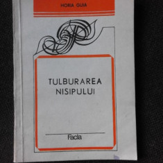 TULBURAREA NISIPULUI - HORIA GUIA (CU DEDICATIA AUTORULUI PENTRU POETUL VASILE ZAMFIR)