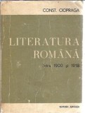 Literatura romana 1900-1918 Constantin Ciopraga Critica Literara Editura Junimea Editie Veche
