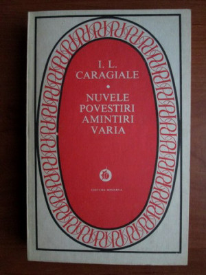 Ion Luca Caragiale - Nuvele. Povestiri. Amintiri. Varia foto