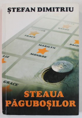 STEAUA PAGUBOSILOR , teatru de STEFAN DIMITRIU , 2003 , DEDICATIE * foto