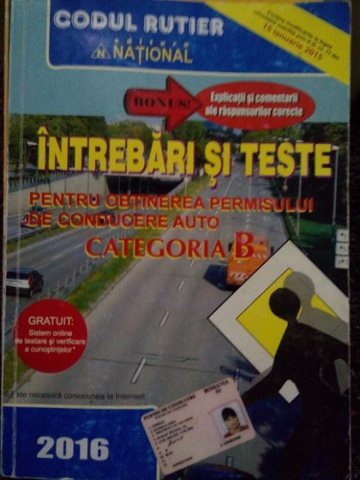 Intrebari si teste pentru obtinerea permisului de conducere auto categoria B (2016)